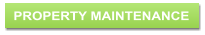 PROPERTY MAINTENANCE